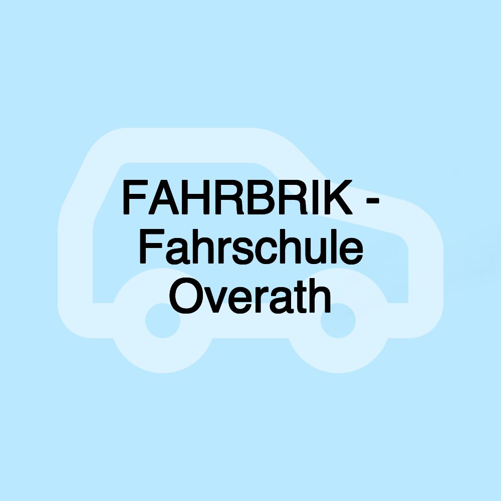 FAHRBRIK - Fahrschule Overath