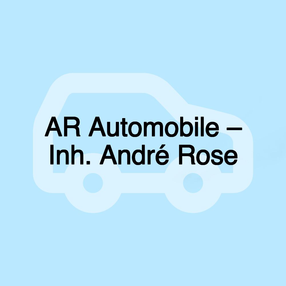 AR Automobile – Inh. André Rose AR Automobile – Inh. André Rose