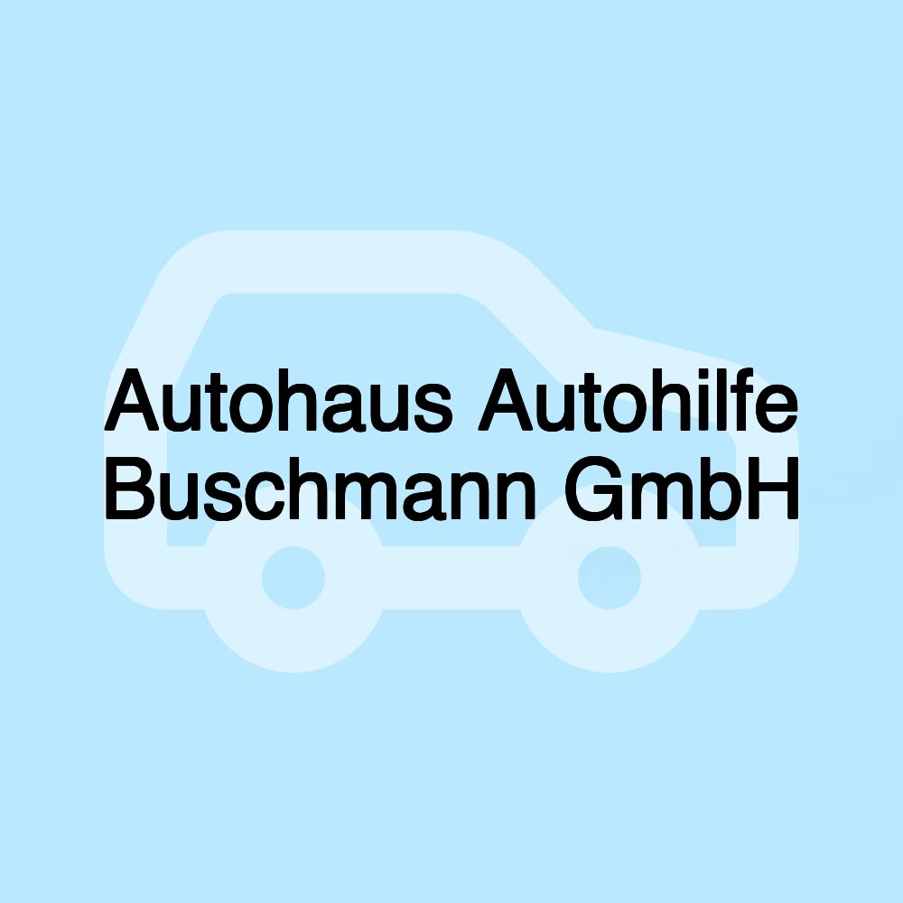 Autohaus Autohilfe Buschmann GmbH Autohaus Autohilfe Buschmann GmbH
