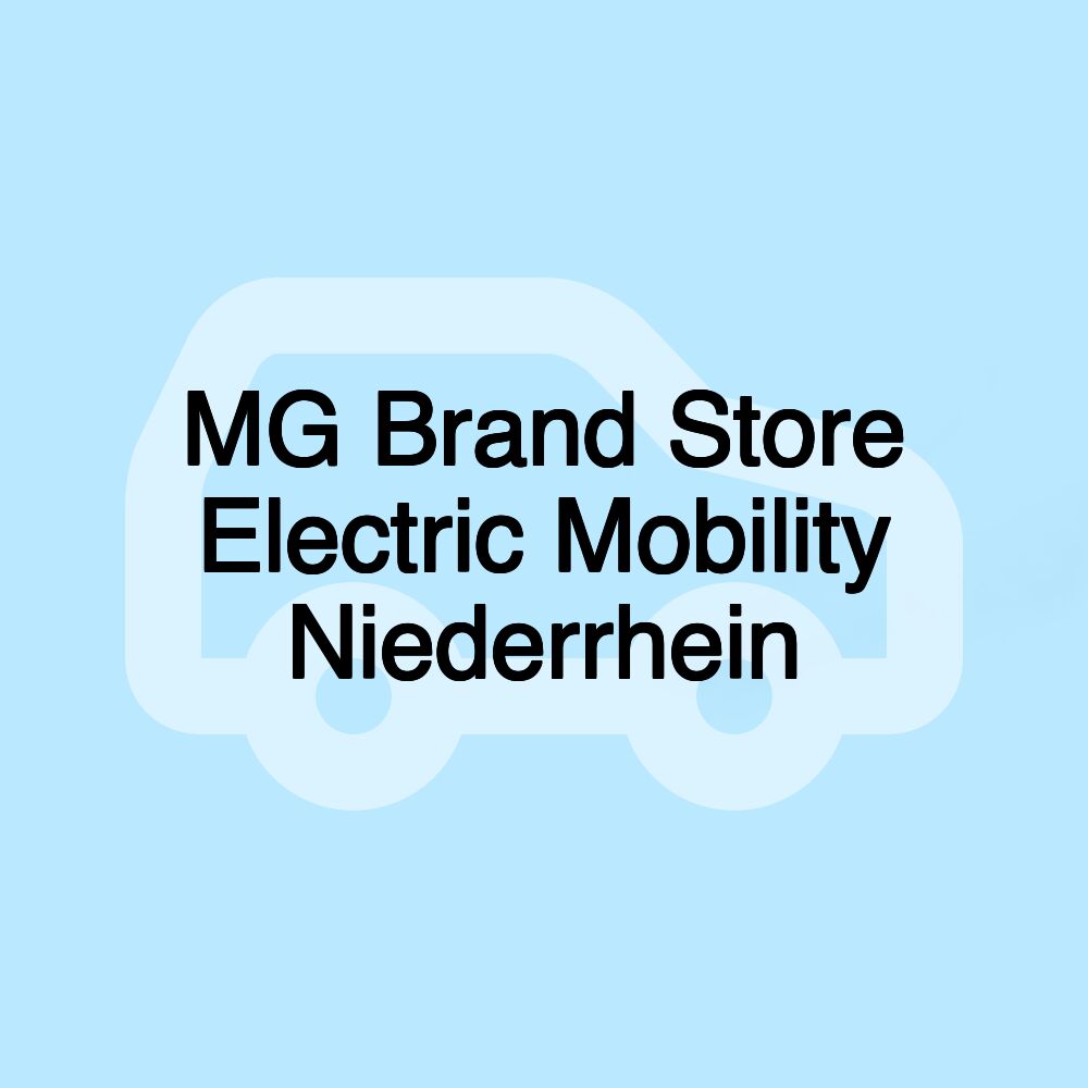 MG Brand Store Electric Mobility Niederrhein