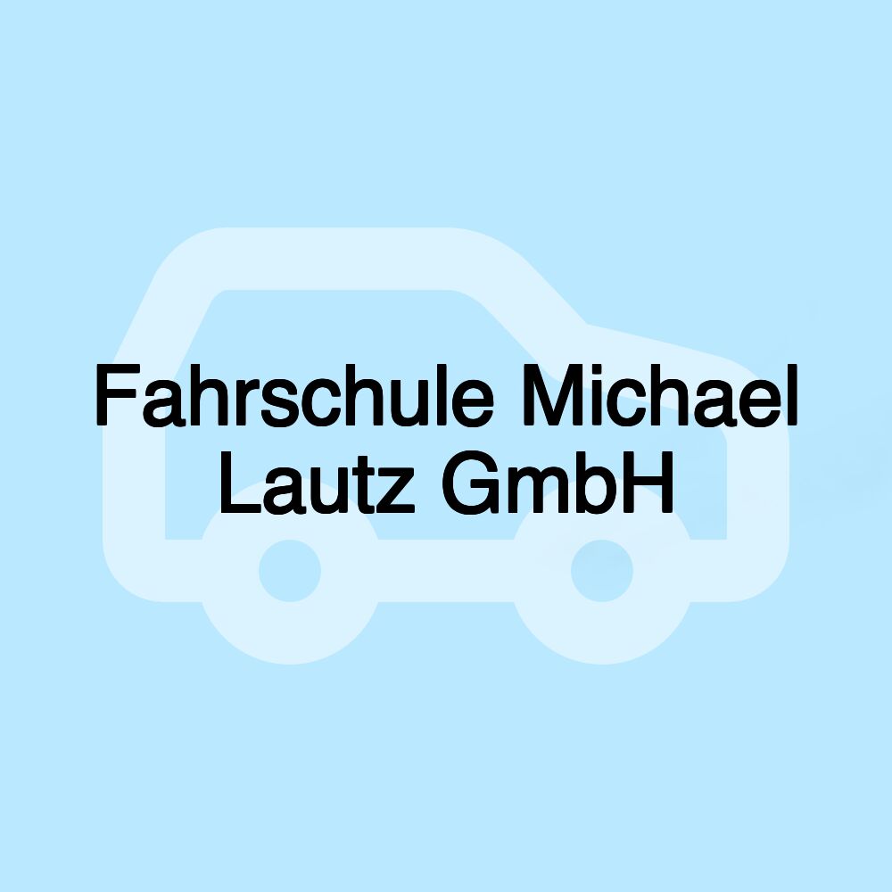 Fahrschule Michael Lautz GmbH