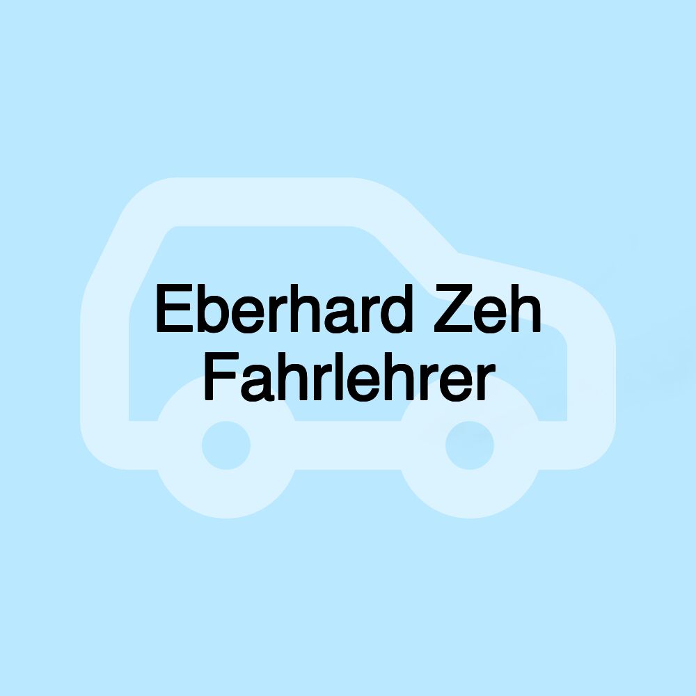 Eberhard Zeh Fahrlehrer