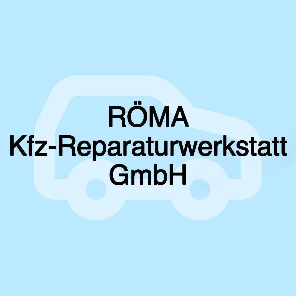 RÖMA Kfz-Reparaturwerkstatt GmbH