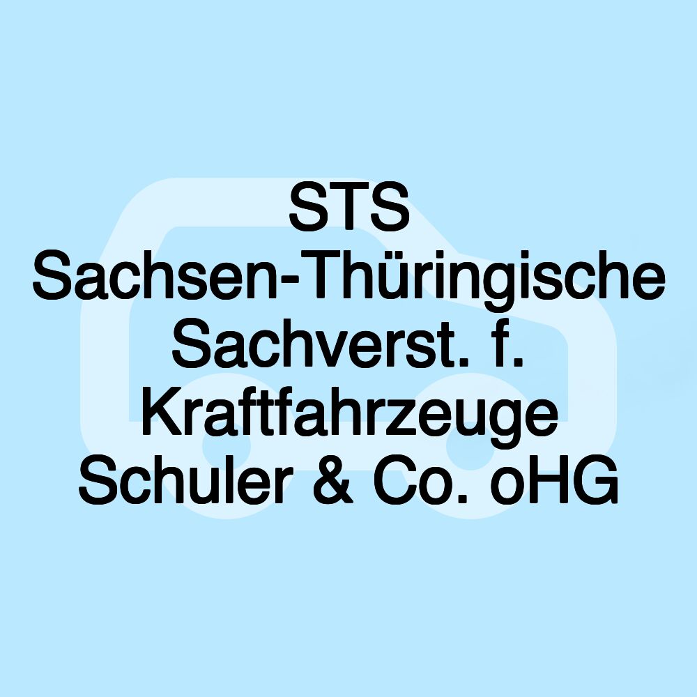 STS Sachsen-Thüringische Sachverst. f. Kraftfahrzeuge Schuler & Co. oHG STS Sachsen-Thüringische Sachverst. f. Kraftfahrzeuge Schuler & Co. oHG