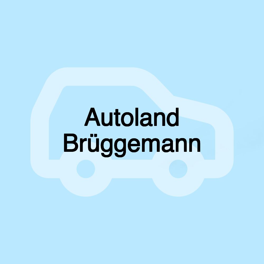 Autoland Brüggemann Autoland Brüggemann
