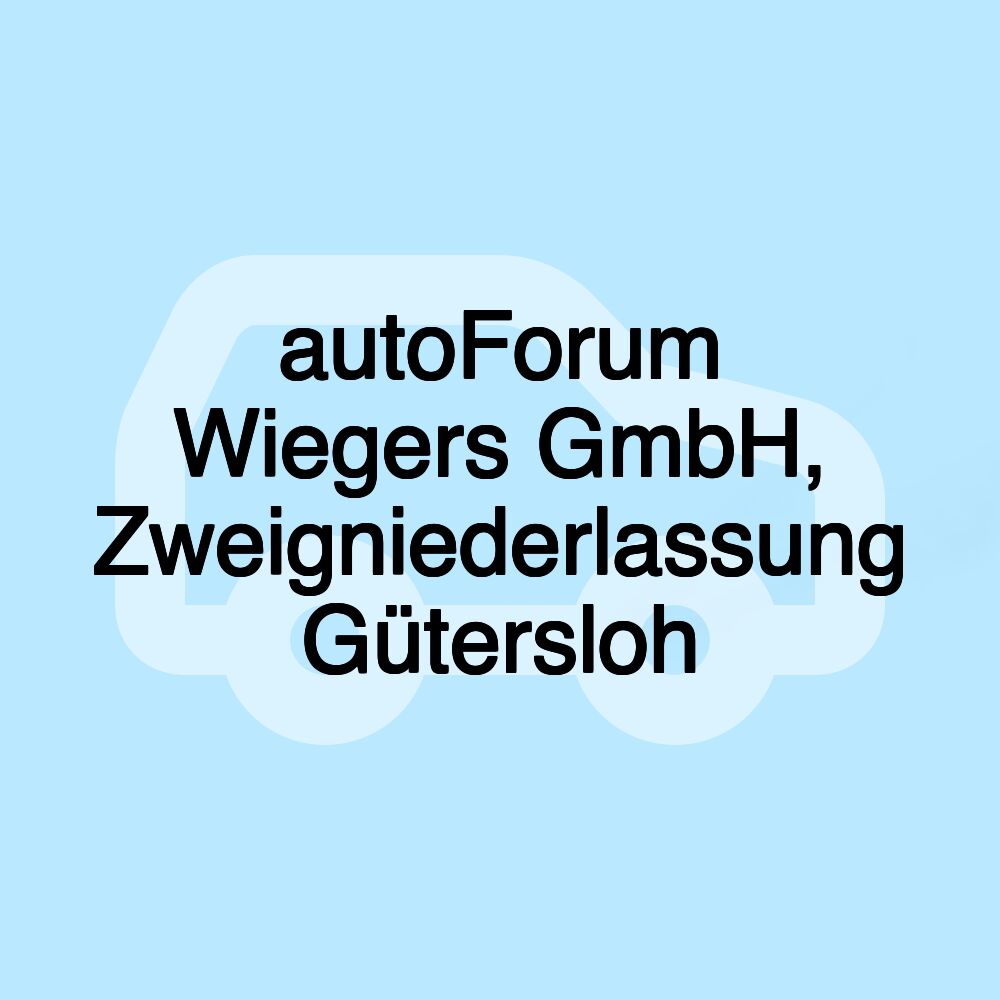 autoForum Wiegers GmbH, Zweigniederlassung Gütersloh