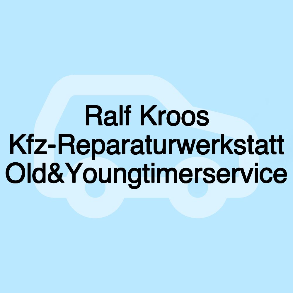 Ralf Kroos Kfz-Reparaturwerkstatt Old&Youngtimerservice