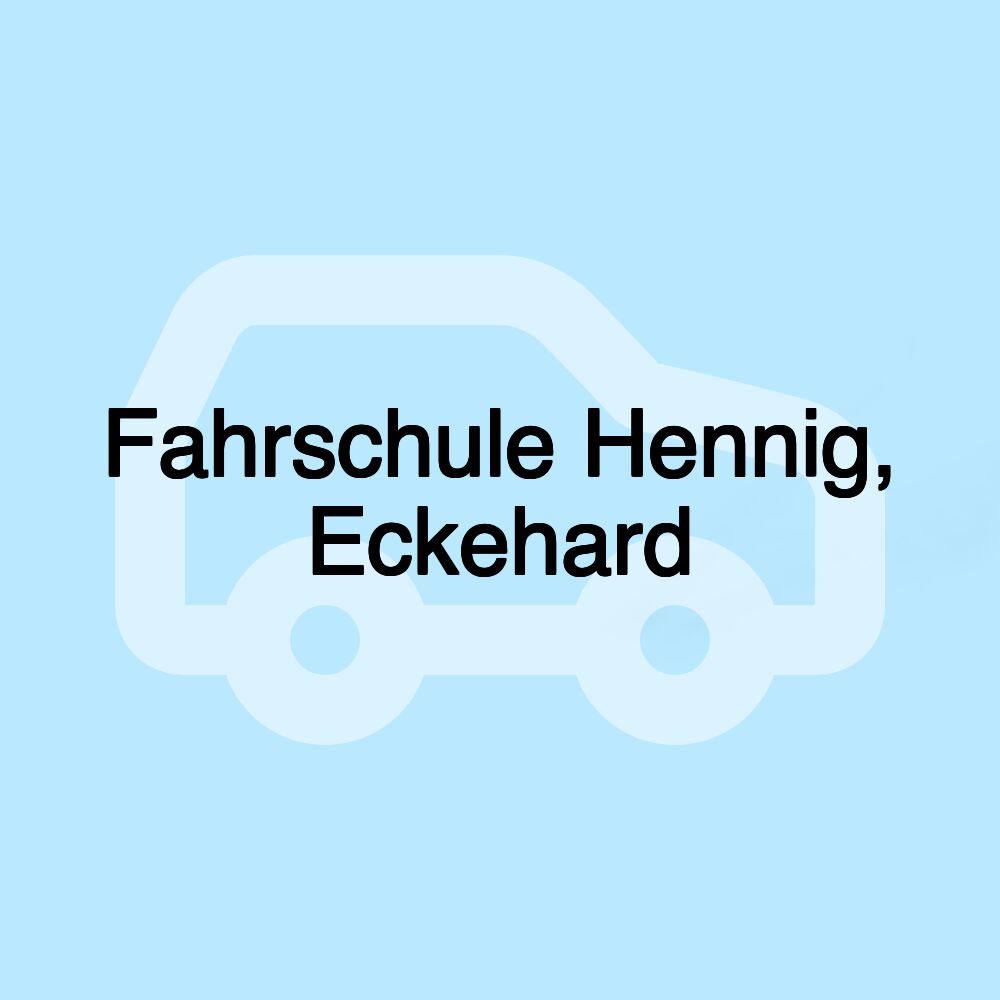 Fahrschule Hennig, Eckehard Fahrschule Hennig, Eckehard