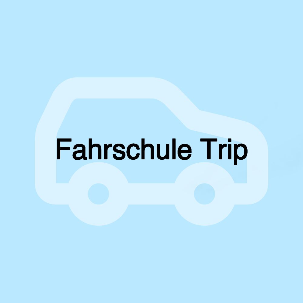 Fahrschule Trip