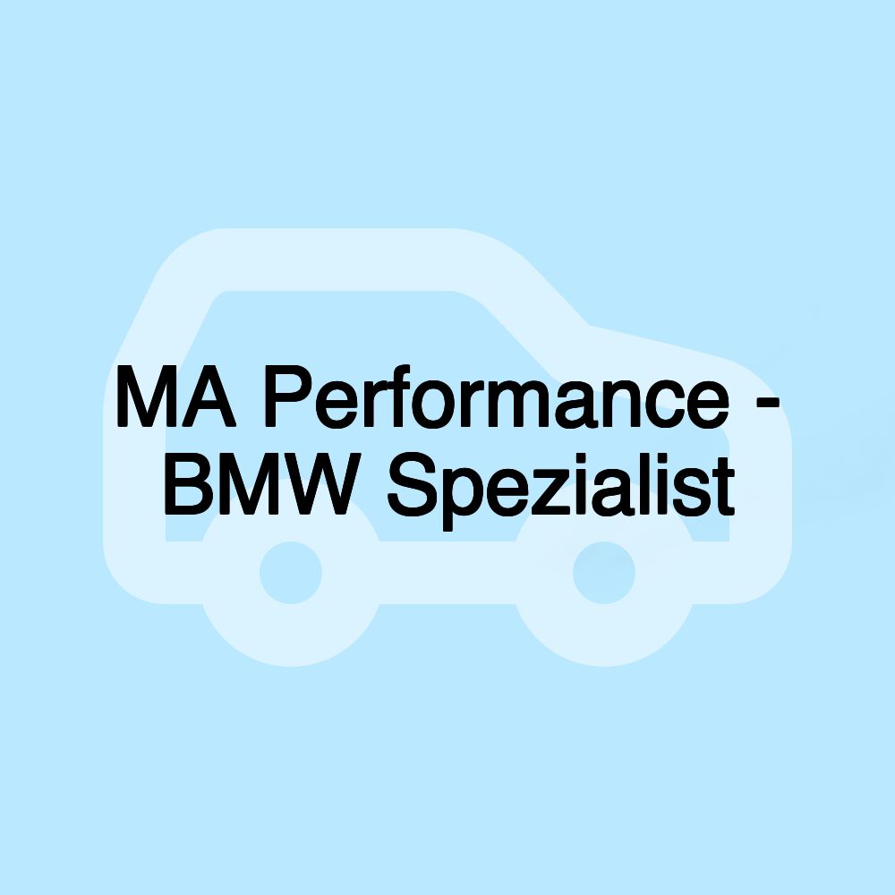 MA Performance - BMW Spezialist