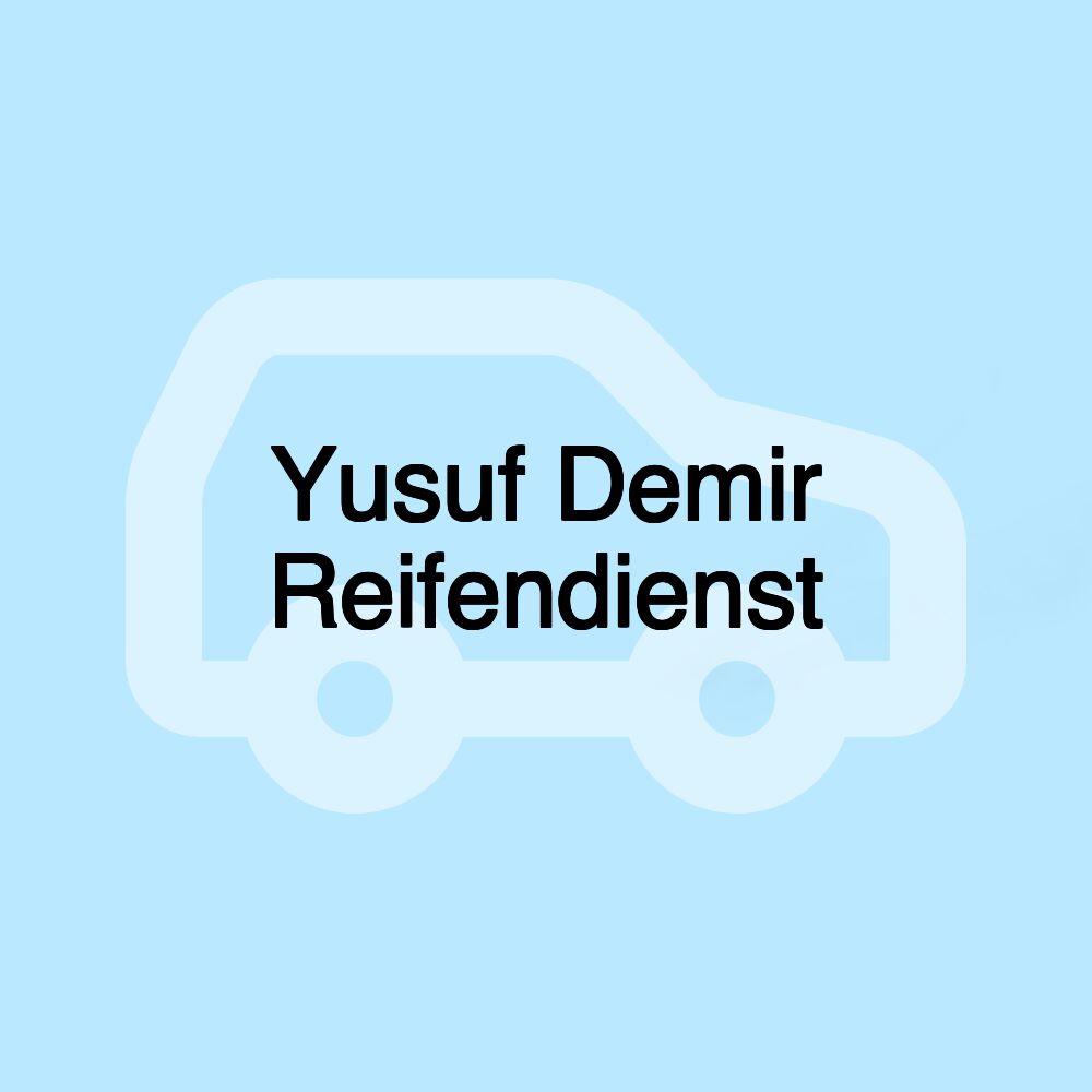 Yusuf Demir Reifendienst Yusuf Demir Reifendienst