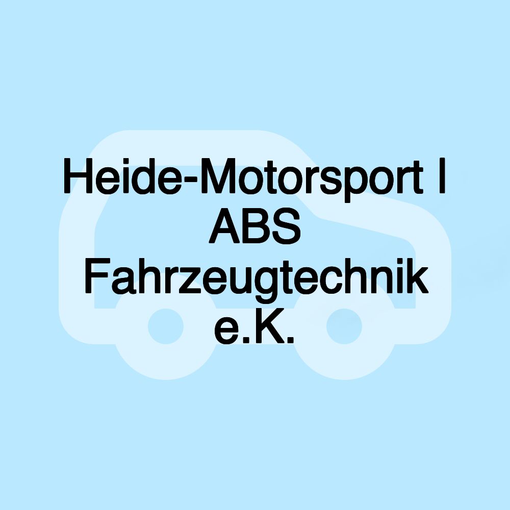 Heide-Motorsport | ABS Fahrzeugtechnik e.K.