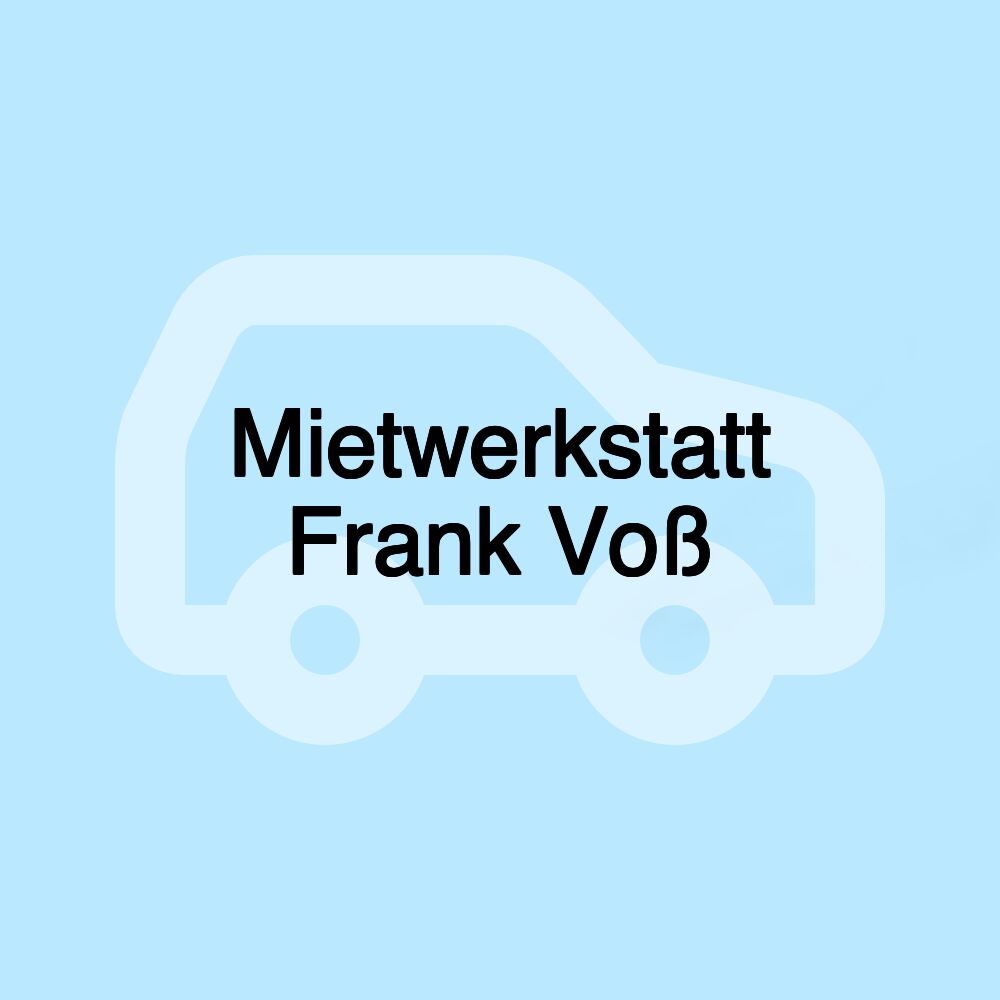 Mietwerkstatt Frank Voß