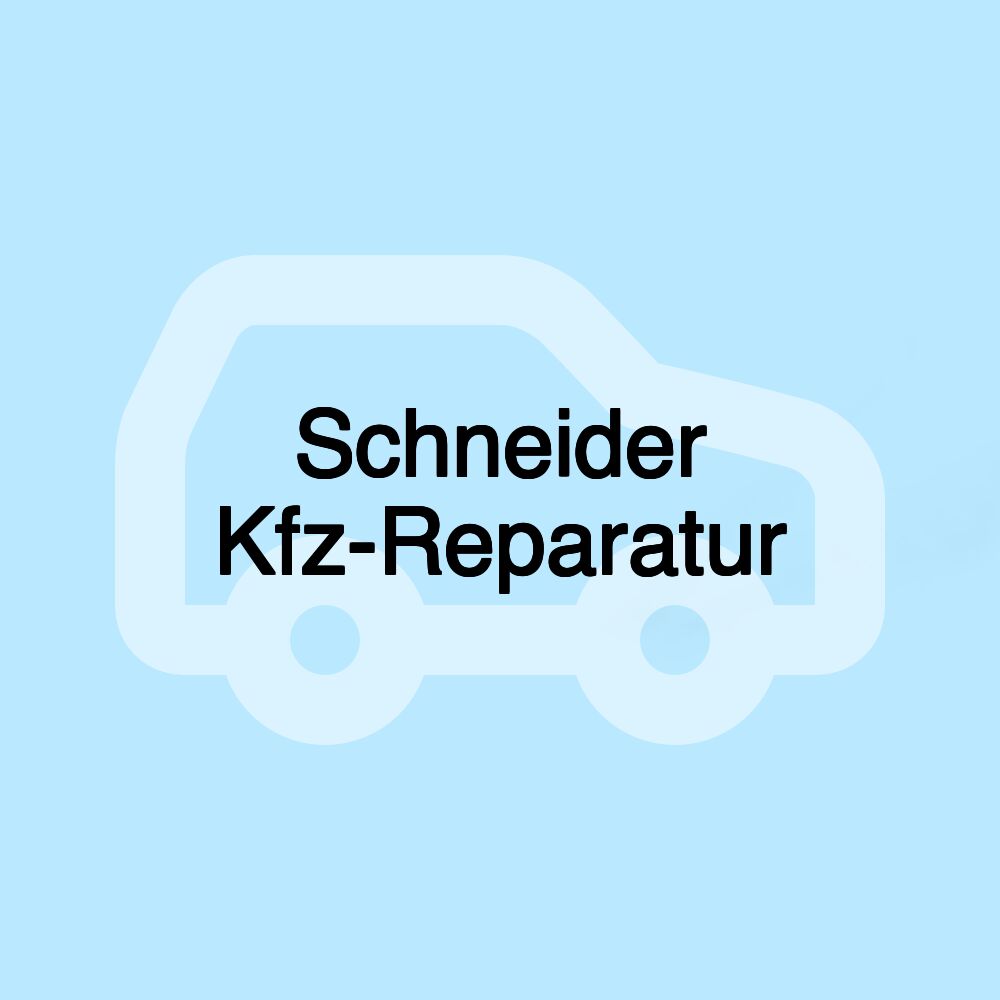 Schneider Kfz-Reparatur Schneider Kfz-Reparatur