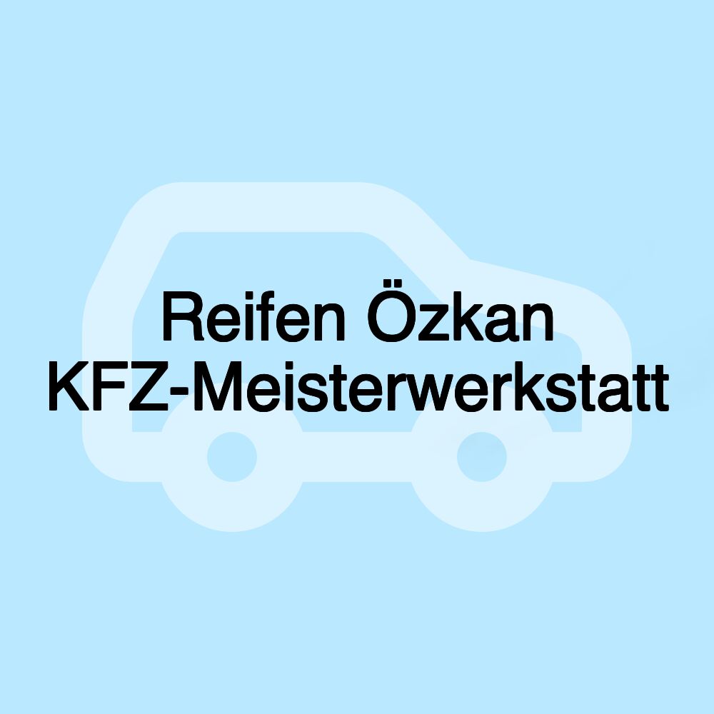 Reifen Özkan KFZ-Meisterwerkstatt Reifen Özkan KFZ-Meisterwerkstatt