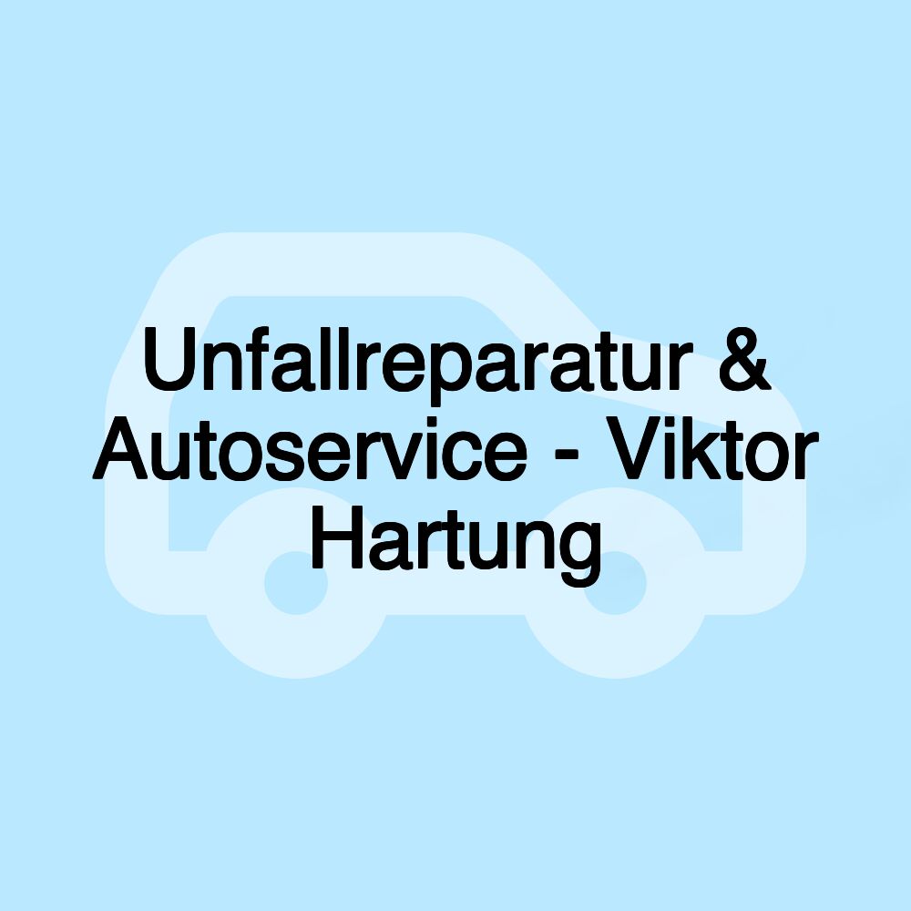 Unfallreparatur & Autoservice - Viktor Hartung
