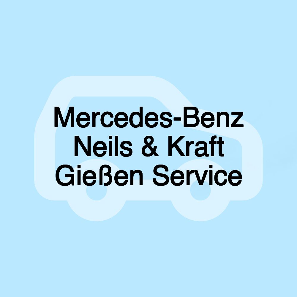 Mercedes-Benz Neils & Kraft Gießen Service