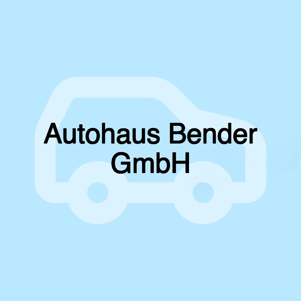 Autohaus Bender GmbH