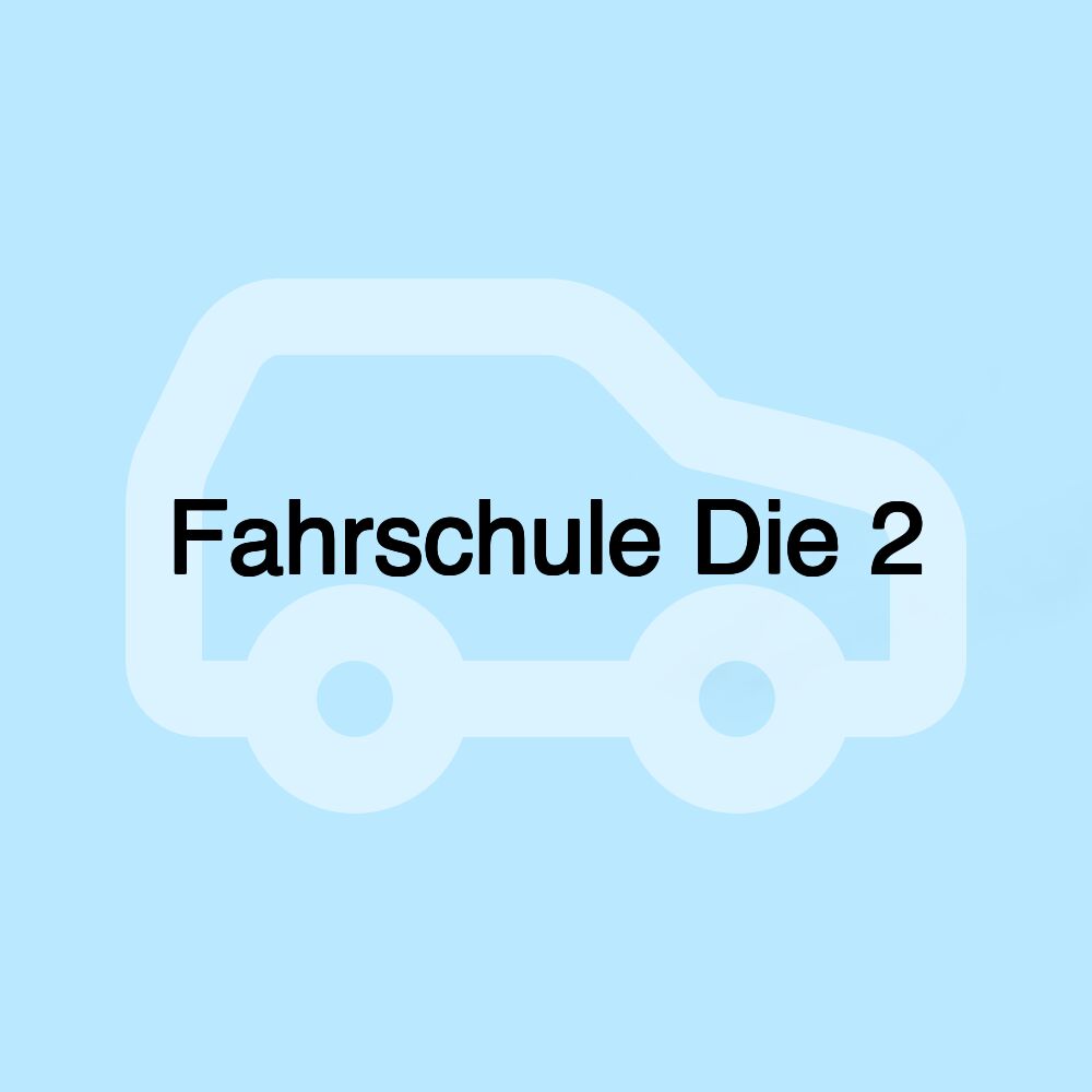 Fahrschule Die 2