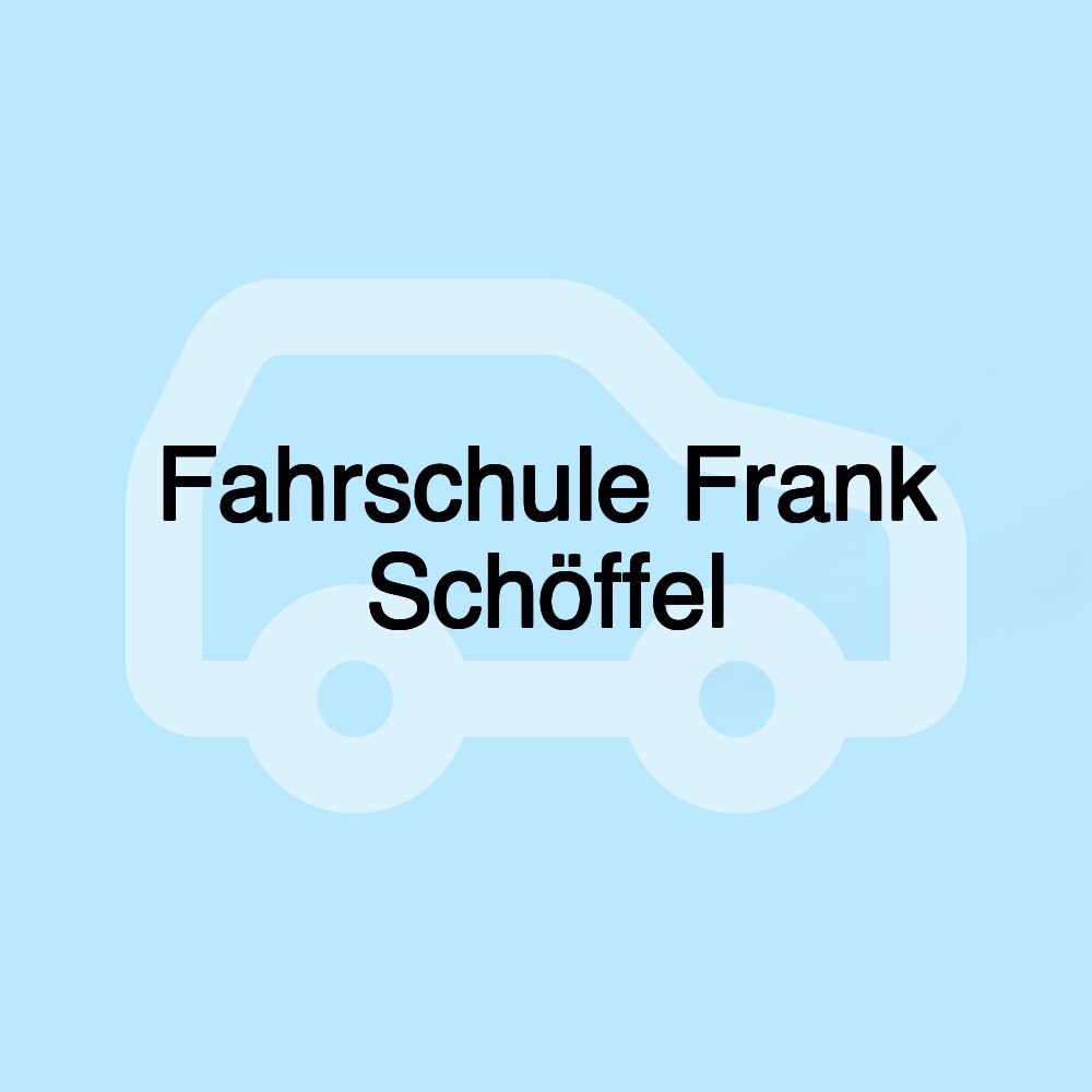 Fahrschule Frank Schöffel Fahrschule Frank Schöffel