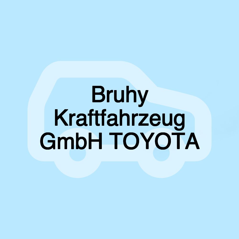 Bruhy Kraftfahrzeug GmbH TOYOTA