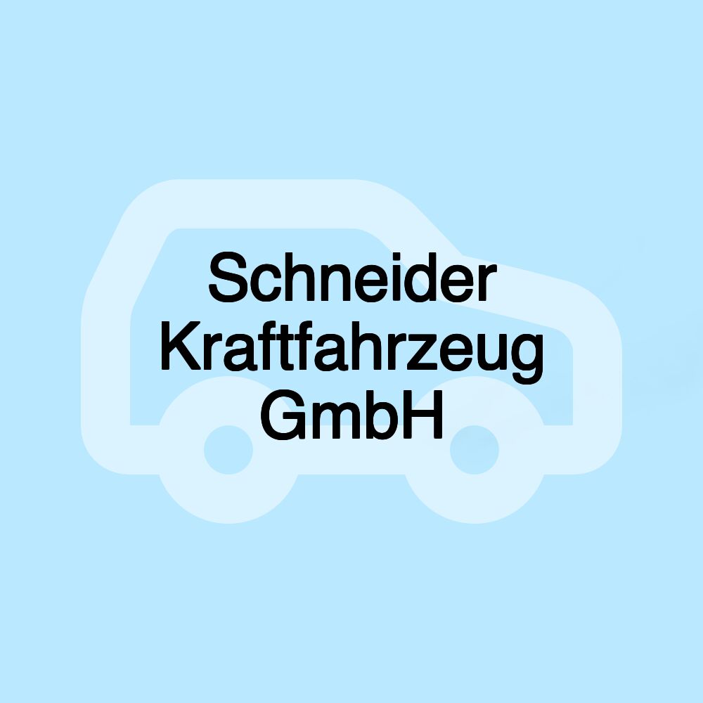Schneider Kraftfahrzeug GmbH