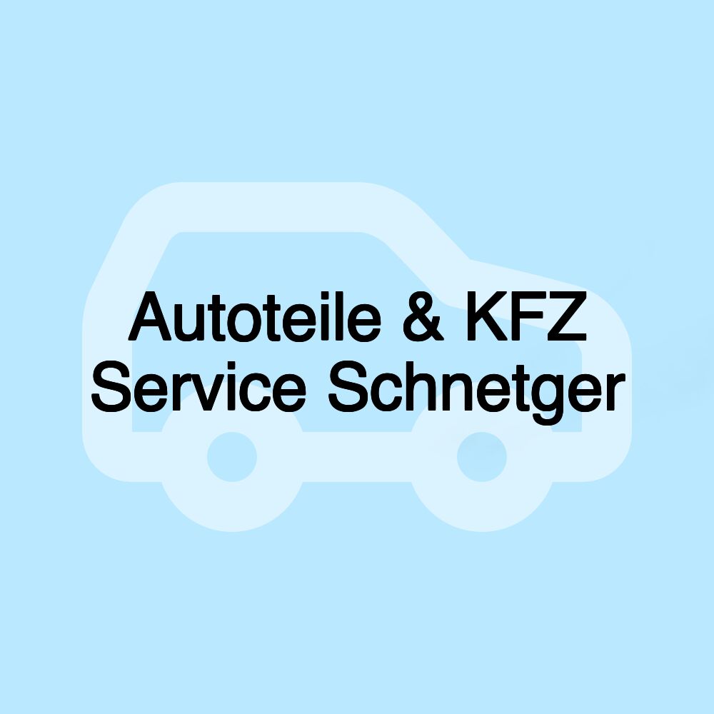 Autoteile & KFZ Service Schnetger Autoteile & KFZ Service Schnetger