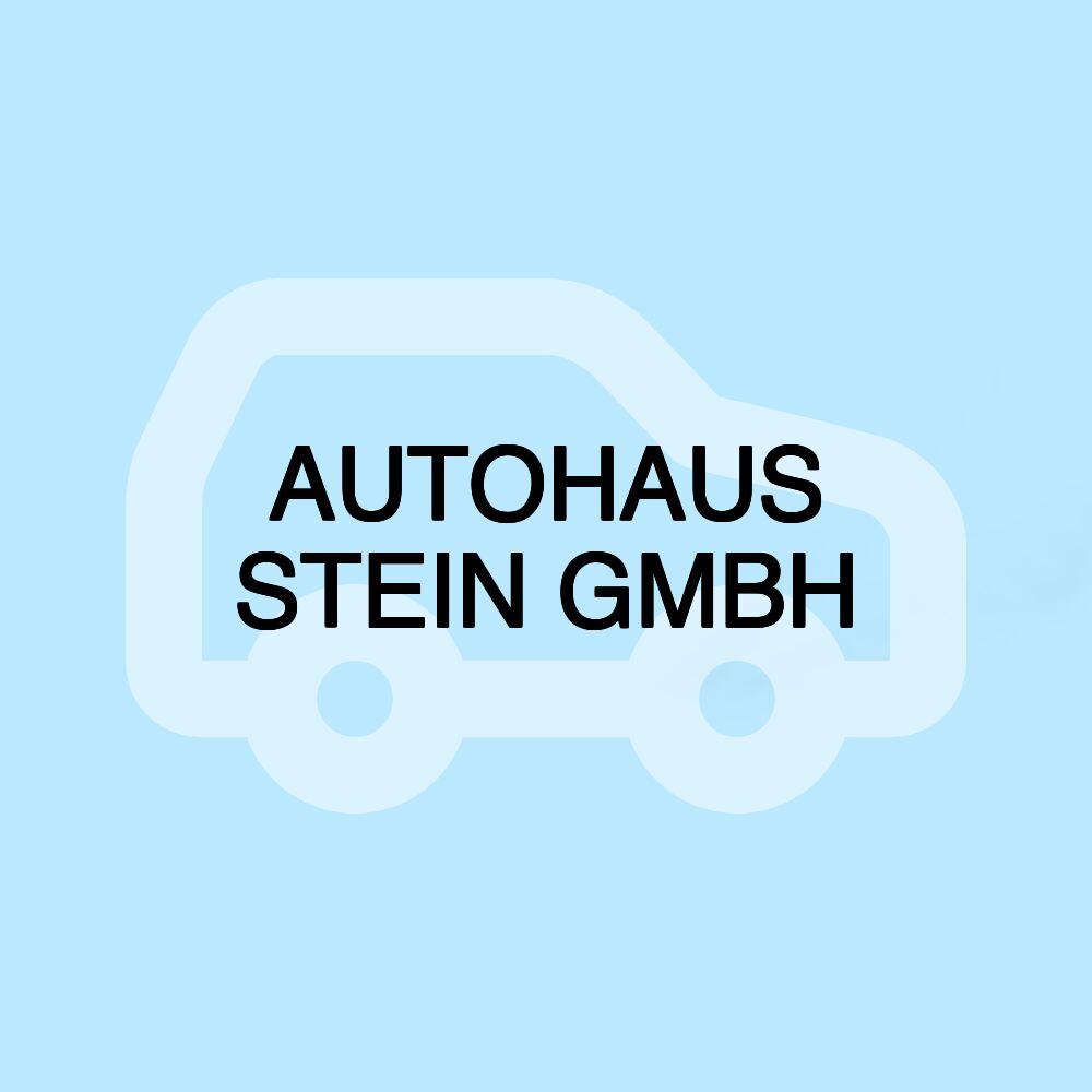 AUTOHAUS STEIN GMBH
