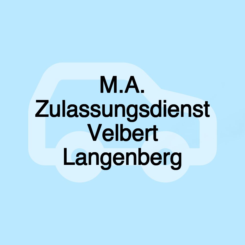 M.A. Zulassungsdienst Velbert Langenberg