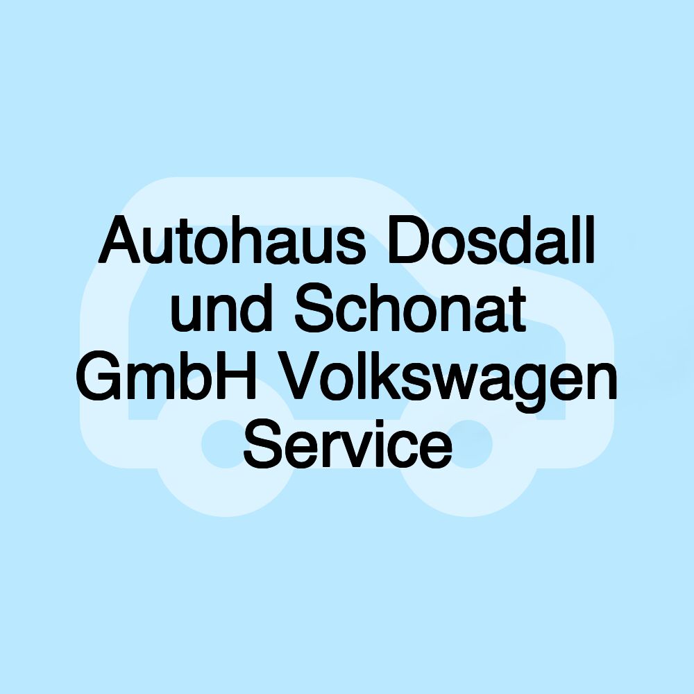 Autohaus Dosdall und Schonat GmbH Volkswagen Service