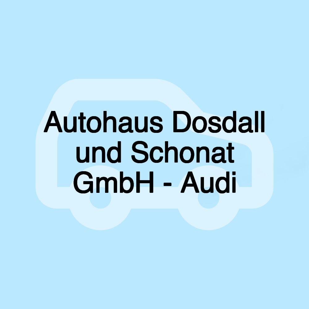 Autohaus Dosdall und Schonat GmbH - Audi