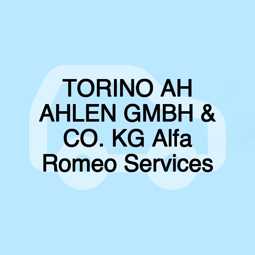 TORINO AH AHLEN GMBH & CO. KG Alfa Romeo Services