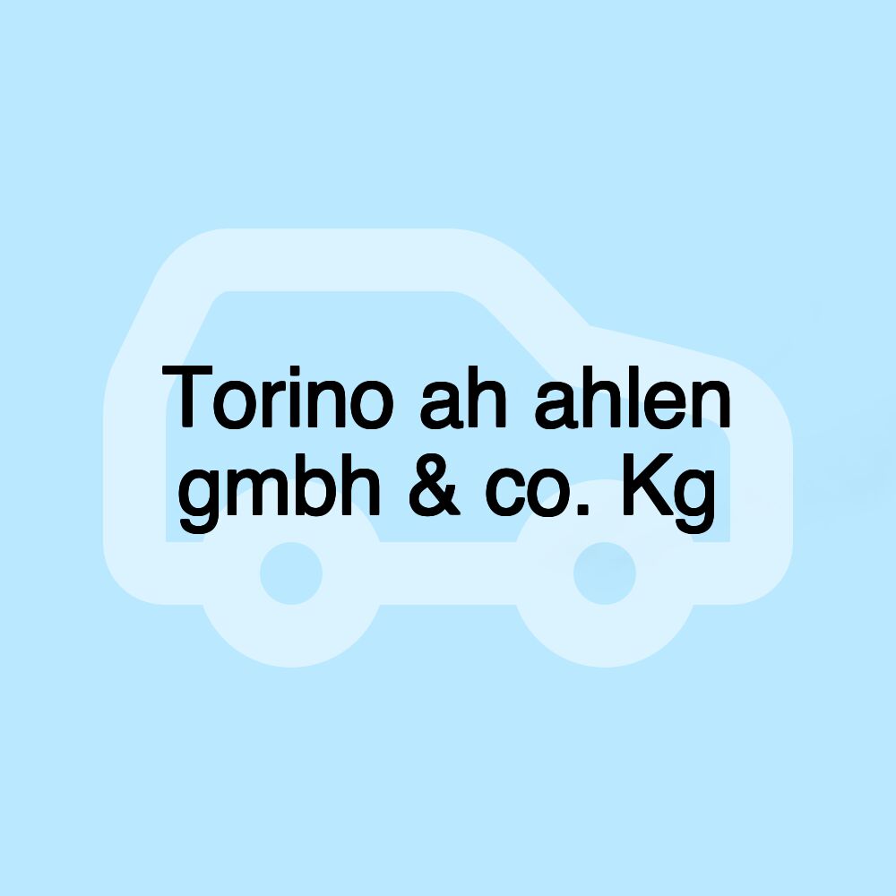 Torino ah ahlen gmbh & co. Kg