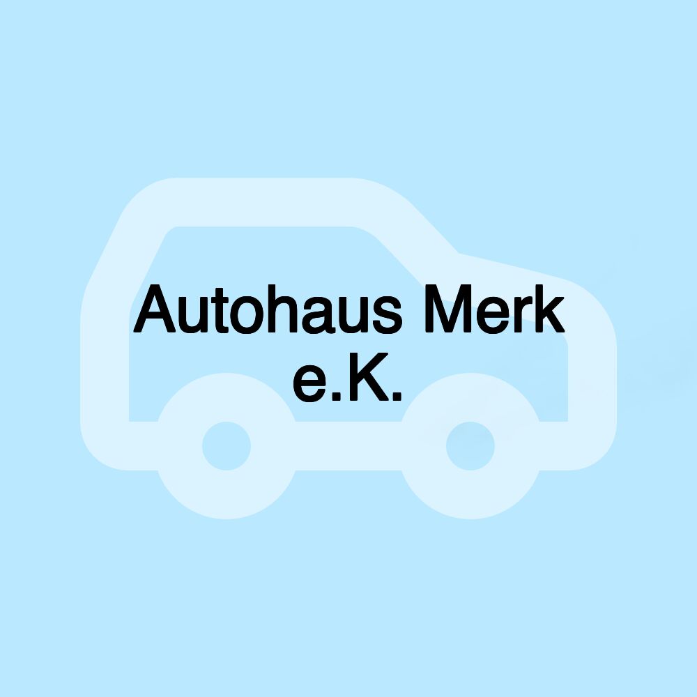 Autohaus Merk e.K.