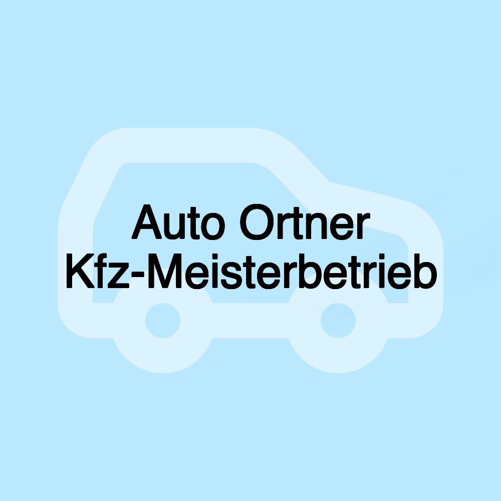 Auto Ortner Kfz-Meisterbetrieb