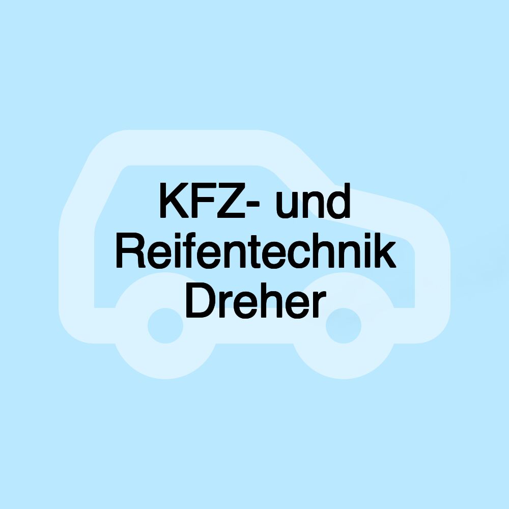 KFZ- und Reifentechnik Dreher