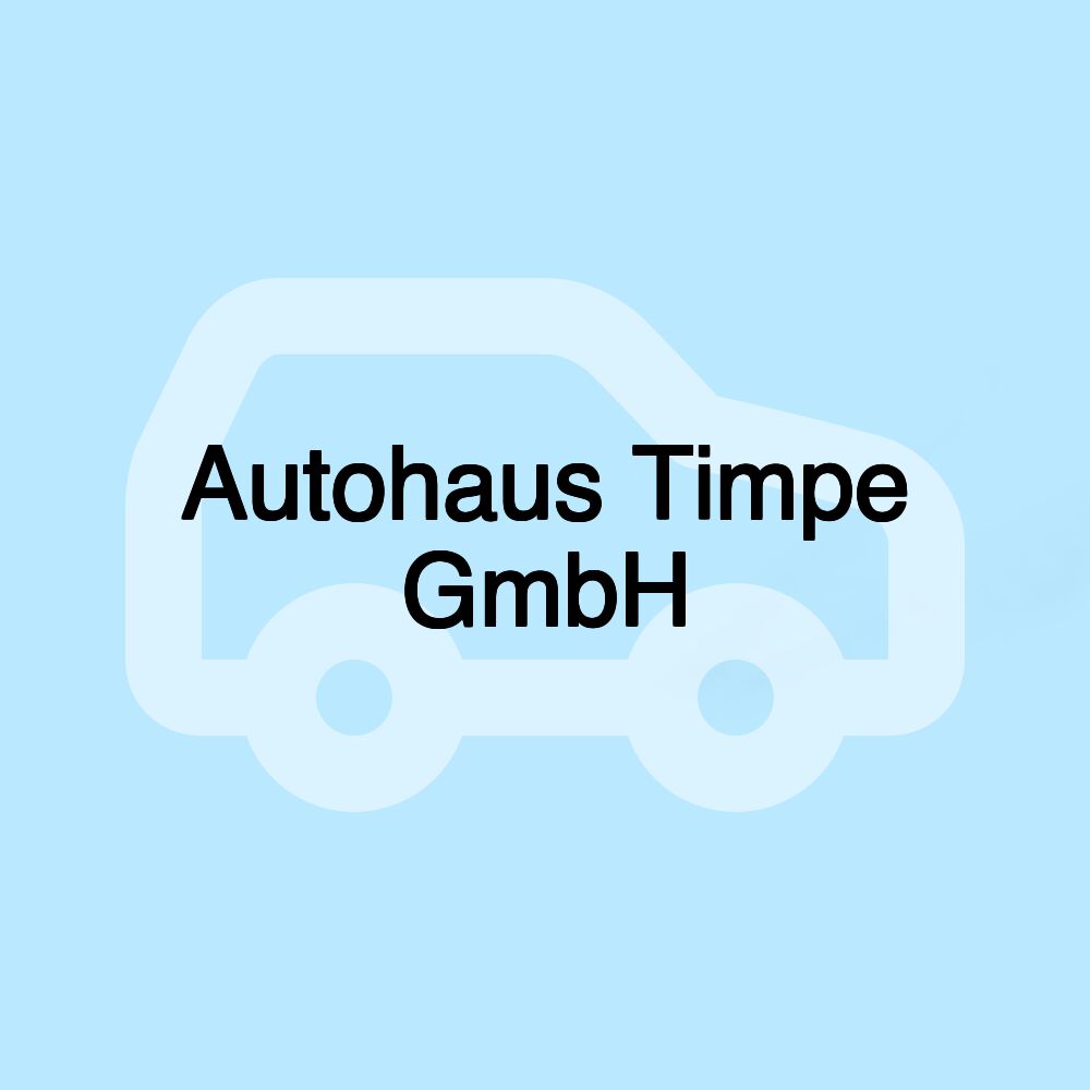 Autohaus Timpe GmbH Autohaus Timpe GmbH