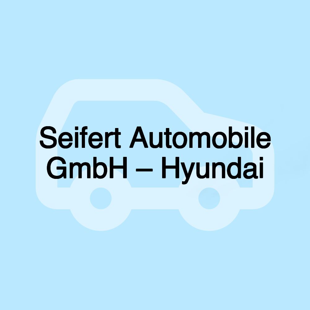 Seifert Automobile GmbH – Hyundai