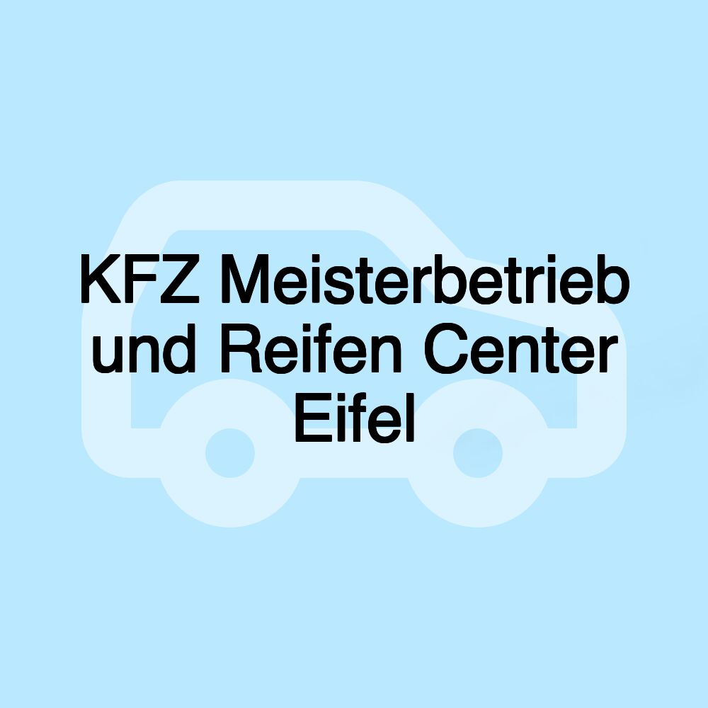 KFZ Meisterbetrieb und Reifen Center Eifel