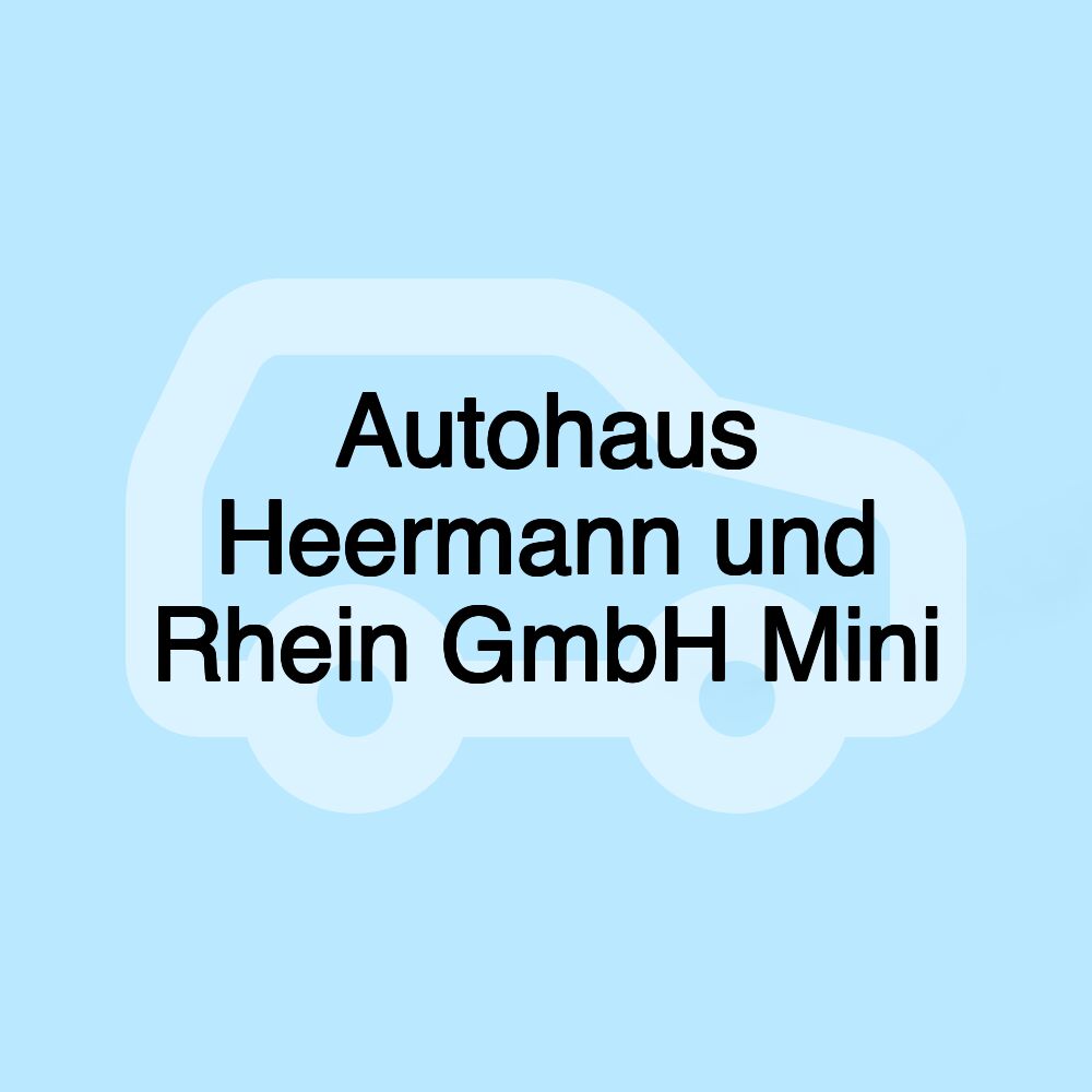 Autohaus Heermann und Rhein GmbH Mini
