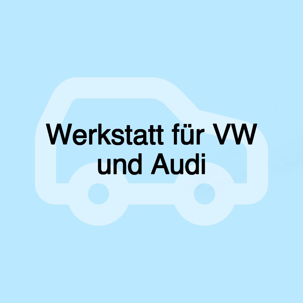Werkstatt für VW und Audi