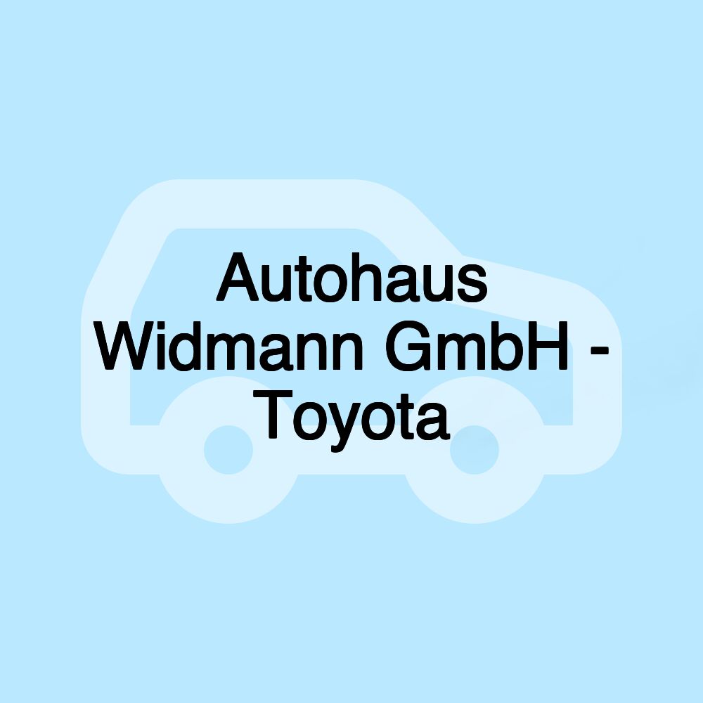 Autohaus Widmann GmbH - Toyota