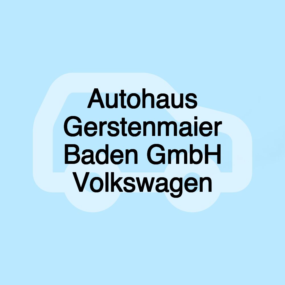 Autohaus Gerstenmaier Baden GmbH Volkswagen