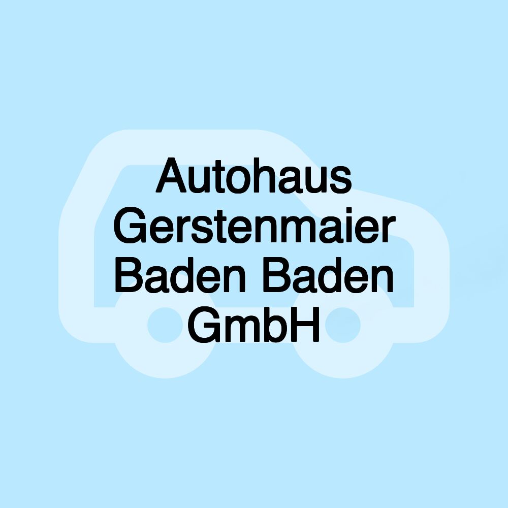 Autohaus Gerstenmaier Baden Baden GmbH Autohaus Gerstenmaier Baden Baden GmbH