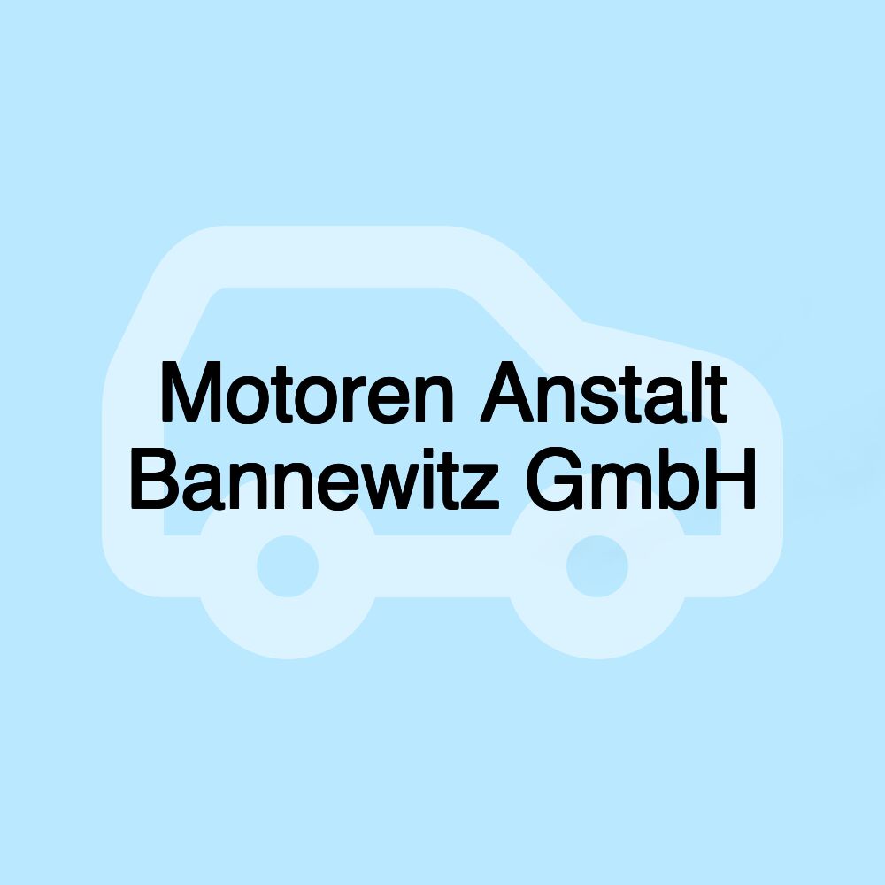 Motoren Anstalt Bannewitz GmbH