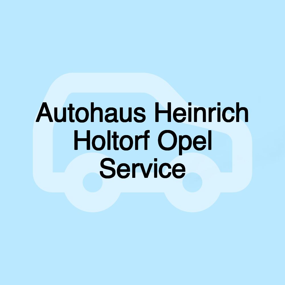 Autohaus Heinrich Holtorf Opel Service