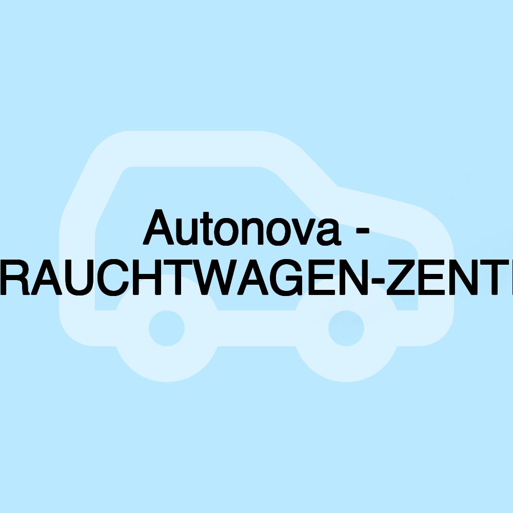Autonova - GEBRAUCHTWAGEN-ZENTRUM