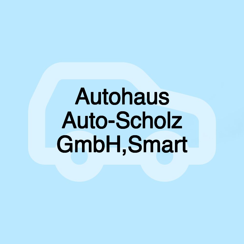 Autohaus Auto-Scholz GmbH,Smart
