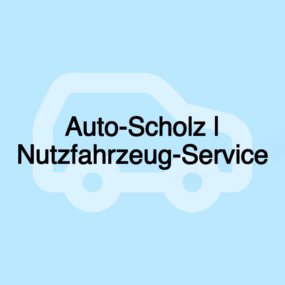 Auto-Scholz | Nutzfahrzeug-Service