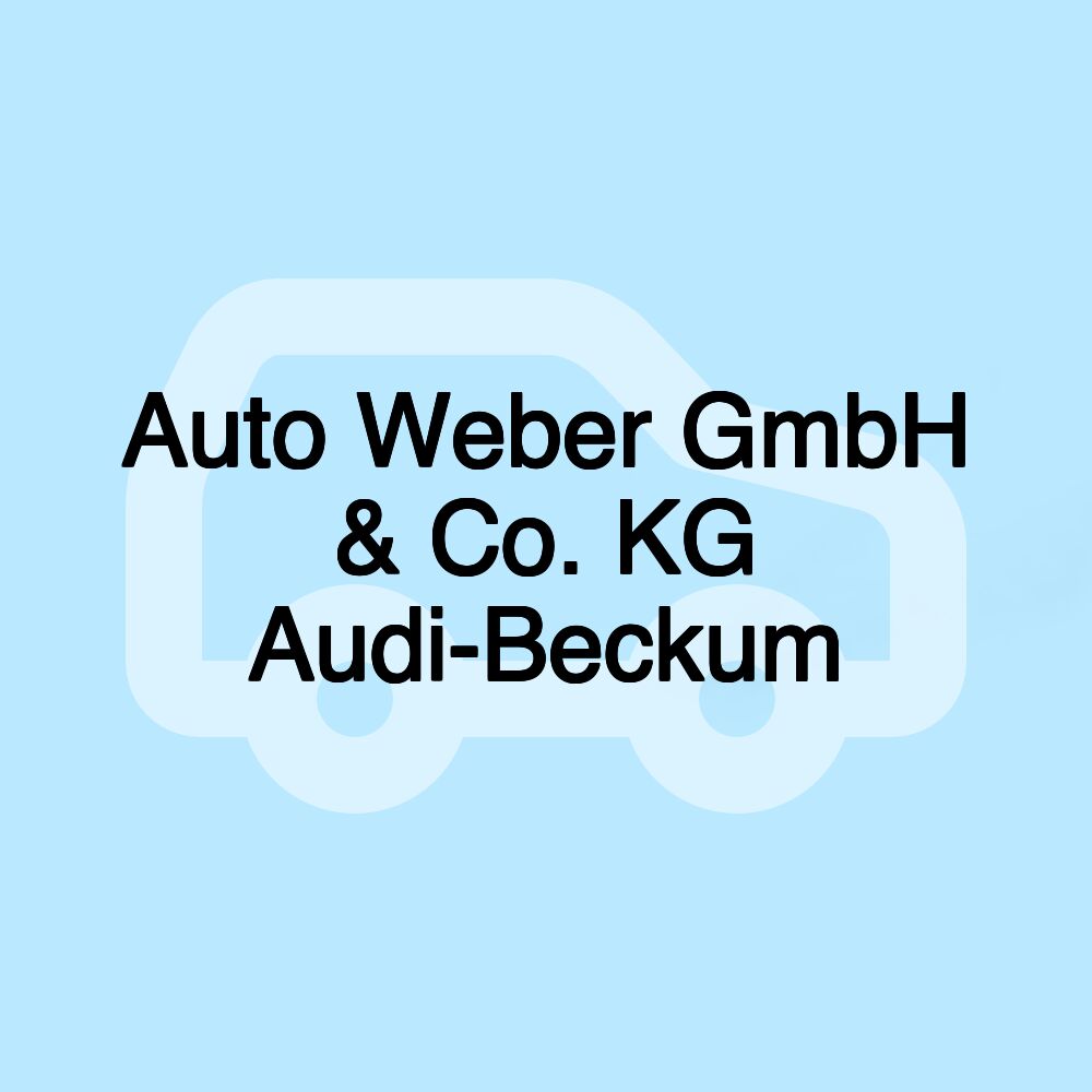 Auto Weber GmbH & Co. KG Audi-Beckum
